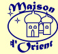 MAISON D'ORIENT